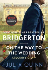 On the Way to the Wedding (Bridgerton Series #8) (With 2nd Epilogue)