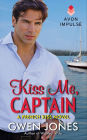 Kiss Me, Captain: A French Kiss Novel