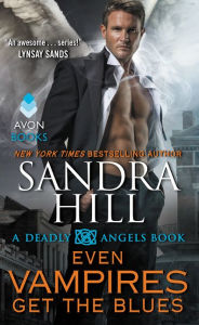 Title: Even Vampires Get the Blues (Deadly Angels Series #6), Author: Sandra Hill