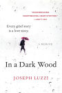 In a Dark Wood: What Dante Taught Me About Grief, Healing, and the Mysteries of Love