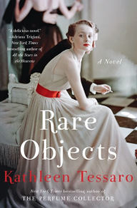Title: Rare Objects: A Novel, Author: Kathleen Tessaro