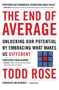 Title: The End of Average: Unlocking Our Potential by Embracing What Makes Us Different, Author: Todd Rose