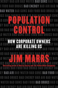 Title: Population Control: How Corporate Owners Are Killing Us, Author: Jim Marrs