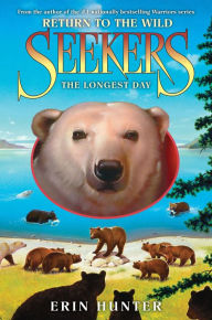 Title: The Longest Day (Seekers: Return to the Wild #6), Author: Erin Hunter