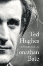 Ted Hughes: The Unauthorised Life