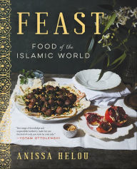Title: Feast: Food of the Islamic World, Author: Anissa Helou