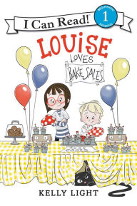 Title: Louise Loves Bake Sales, Author: Kelly Light