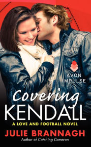 Title: Covering Kendall, Author: Julie Brannagh
