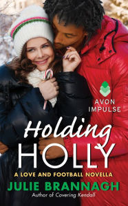 Title: Holding Holly (Love and Football Series), Author: Julie Brannagh