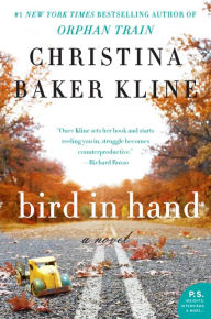 Title: Bird in Hand, Author: Christina Baker Kline