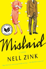 Title: Mislaid: A Novel, Author: Nell Zink