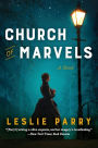 Church of Marvels: A Novel