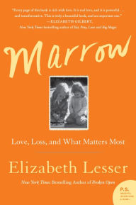 Title: Marrow: A Love Story, Author: Elizabeth Lesser