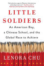 Little Soldiers: An American Boy, a Chinese School, and the Global Race to Achieve