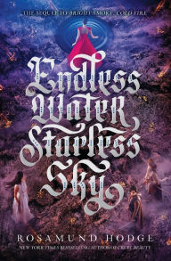 Download amazon ebooks for free Endless Water, Starless Sky English version by Rosamund Hodge DJVU PDB