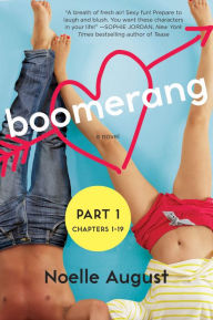 Title: Boomerang (Part One: Chapters 1 - 19), Author: Noelle August