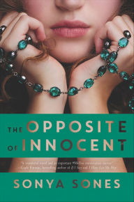 Title: The Opposite of Innocent, Author: Sonya Sones