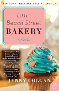 Title: Little Beach Street Bakery: A Novel, Author: Jenny Colgan