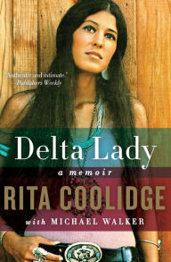 Title: Delta Lady: A Memoir, Author: Rita Coolidge