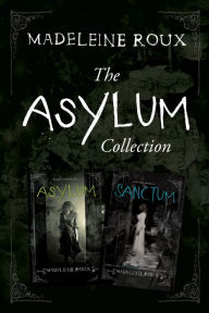 Title: The Asylum Two-Book Collection: Asylum, Sanctum, Author: Madeleine Roux