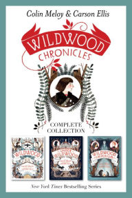 Title: Wildwood Chronicles Complete Collection: Wildwood, Under Wildwood, Wildwood Imperium, Author: Colin Meloy