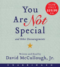 Title: You Are Not Special...: And Other Encouragements, Author: David McCullough Jr.