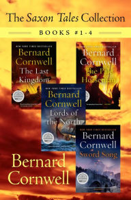Title: The Saxon Tales Collection: Books #1-4: The Last Kingdom, The Pale Horseman, Lords of the North, and Sword Song, Author: Bernard Cornwell