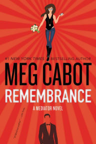 Title: Remembrance (Mediator Series #7), Author: Meg Cabot