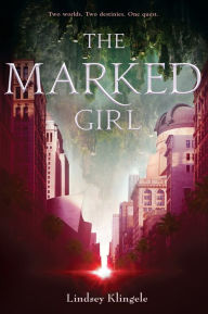 Title: The Marked Girl (Marked Girl Series #1), Author: Lindsey Klingele
