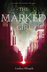 Title: The Marked Girl (Marked Girl Series #1), Author: Lindsey Klingele
