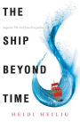 The Ship Beyond Time (Girl from Everywhere Series #1)