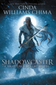 Title: Shadowcaster (Shattered Realms Series #2), Author: Cinda Williams Chima