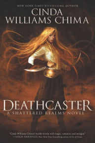 Title: Deathcaster (Shattered Realms Series #4), Author: Cinda Williams Chima