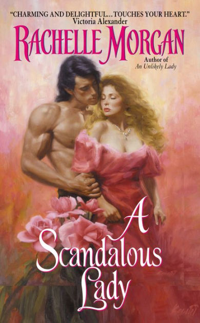 A Scandalous Lady By Rachelle Morgan Nook Book Ebook Barnes Noble