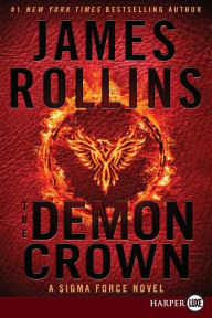 Title: The Demon Crown (Sigma Force Series), Author: James Rollins