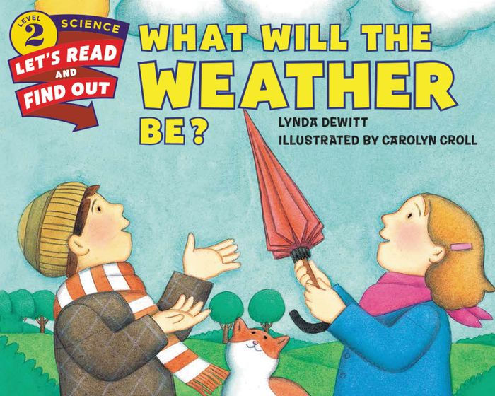 what-will-the-weather-be-by-lynda-dewitt-carolyn-croll-paperback