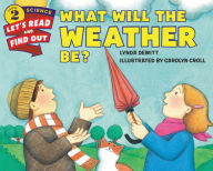 Title: What Will the Weather Be?, Author: Lynda DeWitt