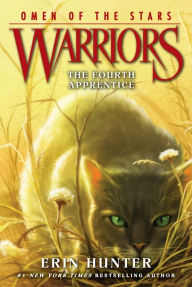 Title: The Fourth Apprentice (Warriors: Omen of the Stars Series #1), Author: Erin Hunter