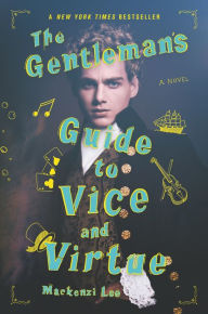 Title: The Gentleman's Guide to Vice and Virtue, Author: Mackenzi Lee