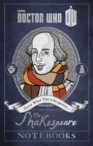 Title: Doctor Who: The Shakespeare Notebooks, Author: Justin Richards