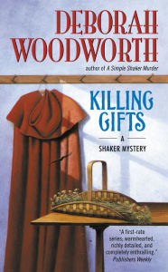 Title: Killing Gifts: A Shaker Mystery, Author: Deborah Woodworth