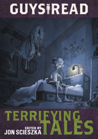 Title: Guys Read: Terrifying Tales, Author: Jon Scieszka