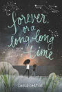 Forever, or a Long, Long Time