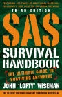 SAS Survival Handbook: The Ultimate Guide to Surviving Anywhere (Third Edition)