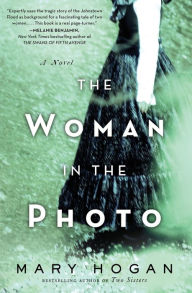 Title: The Woman in the Photo: A Novel, Author: Mary Hogan