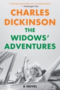 Title: The Widows' Adventures: A Novel, Author: Charles Dickinson