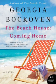 Title: The Beach House: Coming Home: A Novel, Author: Georgia Bockoven