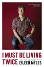 I Must Be Living Twice: New and Selected Poems