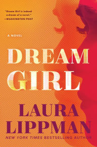 Title: Dream Girl: A Novel, Author: Laura Lippman