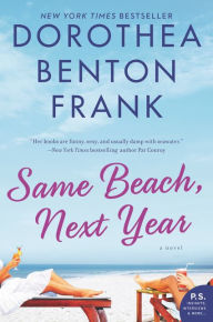 Title: Same Beach, Next Year, Author: Dorothea Benton Frank